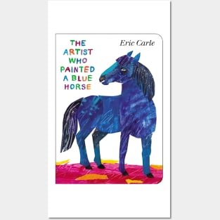 eric carle - a Blue Horse Posters and Art